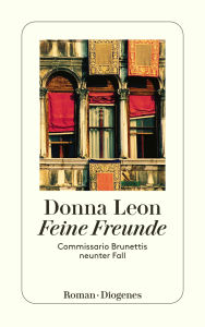 Title: Feine Freunde: Commissario Brunettis neunter Fall (Friends in High Places), Author: Donna Leon