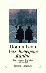 Title: Verschwiegene Kanäle: Commissario Brunettis zwölfter Fall (Uniform Justice), Author: Donna Leon