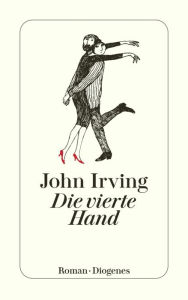 Title: Die vierte Hand, Author: John Irving