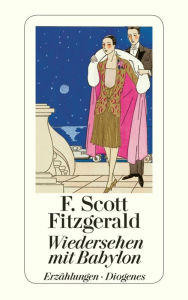 Title: Wiedersehen mit Babylon, Author: F. Scott Fitzgerald