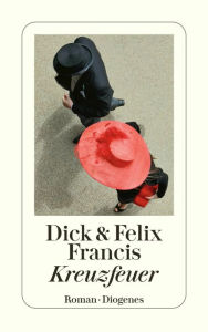 Title: Kreuzfeuer, Author: Dick Francis