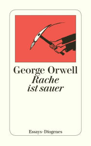 Title: Rache ist sauer, Author: George Orwell