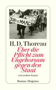 Title: Über die Pflicht zum Ungehorsam gegen den Staat: und andere Essays, Author: Henry David Thoreau