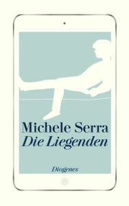 Title: Die Liegenden, Author: Michele Serra