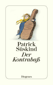 Title: Der Kontrabaß, Author: Patrick Süskind