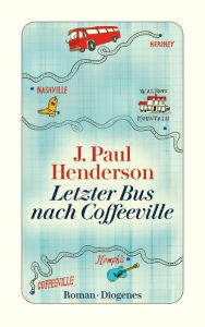 Title: Letzter Bus nach Coffeeville, Author: J. Paul Henderson