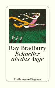 Title: Schneller als das Auge, Author: Ray Bradbury