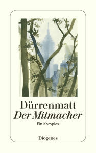 Title: Der Mitmacher: Ein Komplex, Author: Friedrich Dürrenmatt