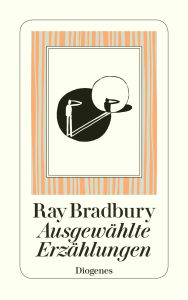 Title: Ausgewählte Erzählungen, Author: Ray Bradbury