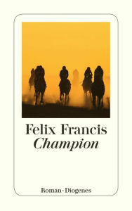 Title: Champion, Author: Felix Francis