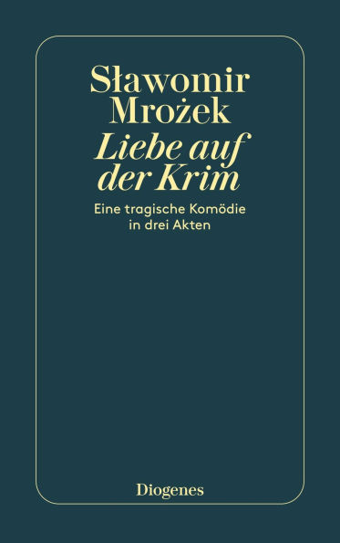 Liebe auf der Krim: Eine tragische Komödie in drei Akten