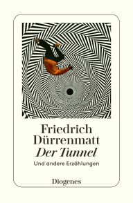 Title: Der Tunnel, Author: Friedrich Dürrenmatt