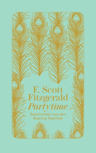 Title: Partytime: Geschichten aus den Roaring Twenties, Author: F. Scott Fitzgerald