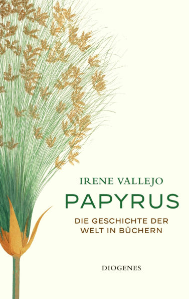 Papyrus: Die Geschichte der Welt in Büchern