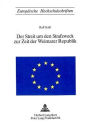 Der Streit um den Strafzweck zur Zeit der Weimarer Republik