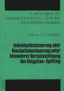 Individualbesteuerung oder Haushaltsbesteuerung unter besonderer Beruecksichtigung des Ehegatten-Splitting