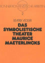 Das symbolistische Theater Maurice Maeterlincks