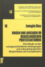 Krisen und Aufgaben im brasilianischen Protestantismus: Eine Studie zu den sozialgeschichtlichen Bedingungen und volks- paedagogischen Moeglichkeiten der Evangelisation