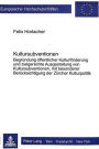 Kultursubventionen: Begruendung oeffentlicher Kulturfoerderung und zielgerechte Ausgestaltung von Kultursubventionen, mit besonderer Beruecksichtigung der Zuercher Kulturpolitik