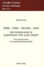 Liebe - Zorn - Trauer - Adel. Die Pathologie in Hartmann von Aues
