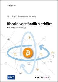 Title: Bitcoin verständlich erklärt: Für Beruf und Alltag, Author: Pascal Hügli