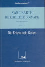 Die Kirchliche Dogmatik. Studienausgabe: Band 7. Teil II.1: Die Lehre von Gott. 2527: Die Erkenntnis Gottes