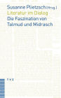 Literatur im Dialog: Die Faszination von Talmud und Midrasch