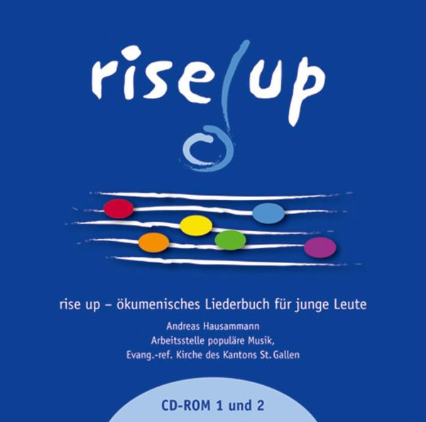 Rise up: Okumenische Liederbuch fur junge Leute. CD-ROM 1 und 2