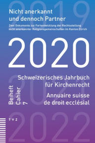 Title: Nicht anerkannt und dennoch Partner: Zwei Dokumente zur Fortentwicklung der Rechtsstellung nicht anerkannter Religionsgemeinschaften im Kanton Zurich, Author: Martin Baumann