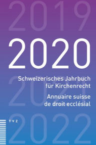 Title: Schweizerisches Jahrbuch fur Kirchenrecht / Annuaire suisse de droit ecclesial 2020, Author: Kirchenrecht Schweiz Vereinigung evang