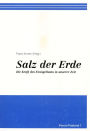 Salz der Erde: Die Kraft des Evangeliums in unserer Zeit