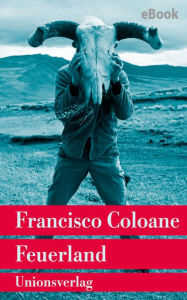 Title: Feuerland: Erzählungen, Author: Francisco Coloane