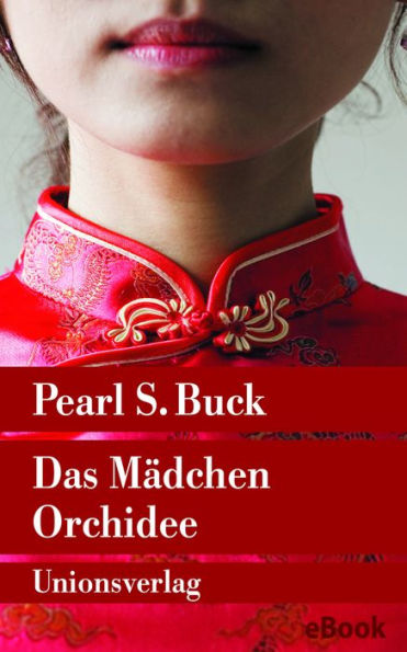 Das Mädchen Orchidee: Roman