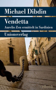 Title: Vendetta: Aurelio Zen ermittelt in Sardinien (German Edition), Author: Michael Dibdin