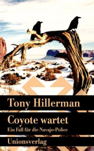 Title: Coyote wartet: Kriminalroman. Ein Fall für die Navajo-Police (9), Author: Tony Hillerman