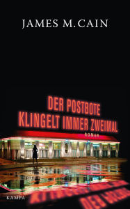 Title: Der Postbote klingelt immer zweimal, Author: James M. Cain