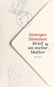 Title: Brief an meine Mutter, Author: Georges Simenon