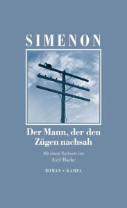 Title: Der Mann, der den Zügen nachsah, Author: Georges Simenon