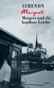 Title: Maigret und die kopflose Leiche, Author: Georges Simenon