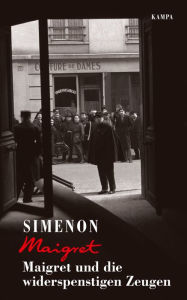 Title: Maigret und die widerspenstigen Zeugen, Author: Georges Simenon