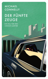 Title: Der fünfte Zeuge: Ein Fall für den Lincoln Lawyer, Author: Michael Connelly