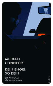 Title: Kein Engel so rein: Der achte Fall für Harry Bosch, Author: Michael Connelly