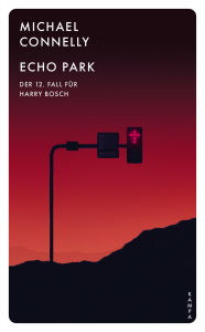 Title: Echo Park: Der zwölfte Fall für Harry Bosch, Author: Michael Connelly