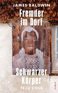 Title: Fremder im Dorf / Schwarzer Körper, Author: James Baldwin