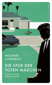 Title: Die Spur der toten Mädchen: Ein Fall für den Lincoln Lawyer, Author: Michael Connelly