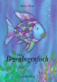 Title: Der Regenbogenfisch; the Rainbow Fish, Author: Marcus Pfister