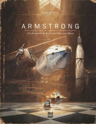 Title: Armstrong: Die abenteuerliche Reise einer Maus zum Mond, Author: Torben Kuhlmann