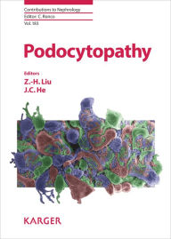 Title: Podocytopathy, Author: Z.-H. Liu