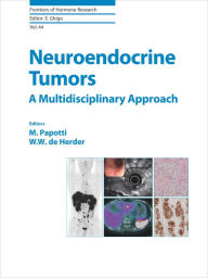 Title: Neuroendocrine Tumors: A Multidisciplinary Approach, Author: M. Papotti