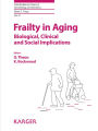 Frailty in Aging: Biological, Clinical and Social Implications